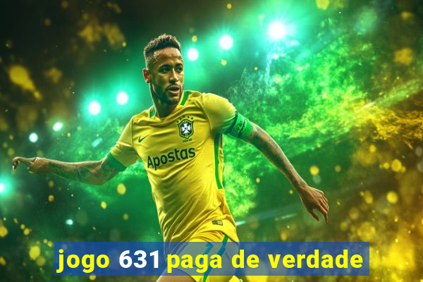 jogo 631 paga de verdade